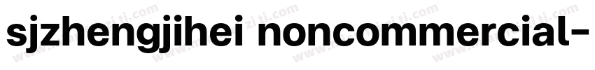 sjzhengjihei noncommercial字体转换